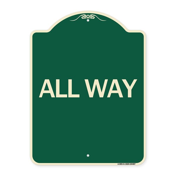 Designer Series Sign-All Way, Green & Tan Heavy-Gauge Aluminum Sign, 24" x 18", G-1824-24407